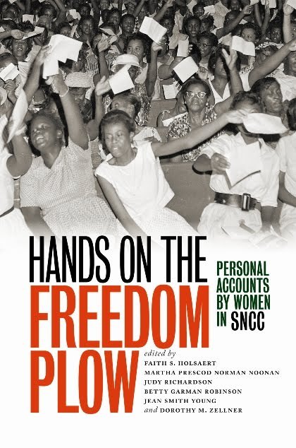 “Hands on the Freedom Plow: Personal Accounts by Women in SNCC”