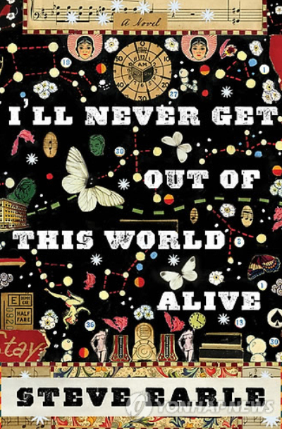 “I’ll Never Get Out of This World Alive” by Steve Earle