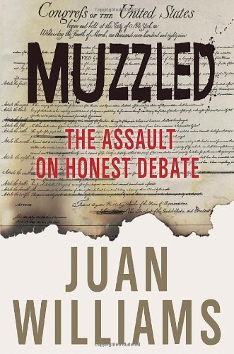 “Muzzled: The Assault on Honest Debate” by Juan Williams