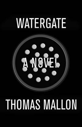 “Watergate” by Thomas Mallon