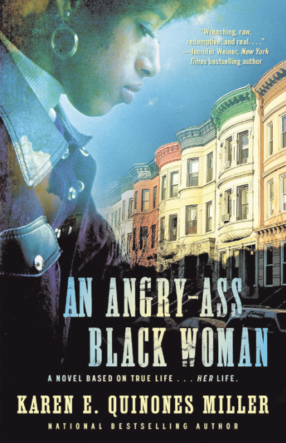 “An Angry-Ass Black Woman” by Karen Quinones Miller (MCT)