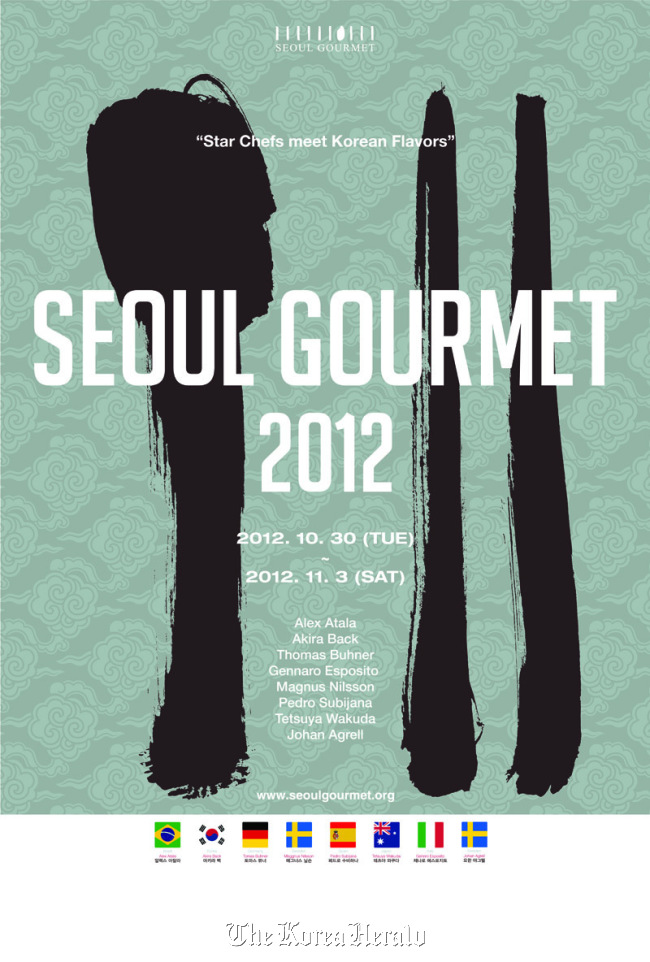 The five-day food festival Seoul Gourmet 2012 runs from Oct. 30 to Nov. 3 with participating, world-renowned chefs Alex Atala, Akira Back, Thomas Buhner, Gennaro Esposito, Magnus Nilsson, Pedro Subijana, Tetsuya Wakuda. (Seoul Gourmet)