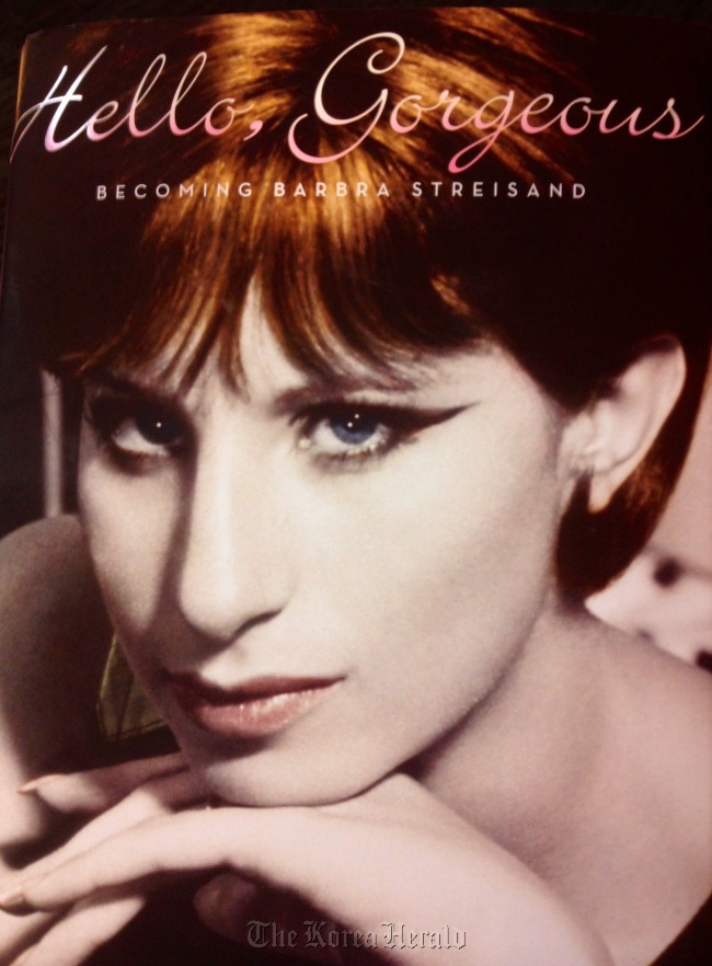 “Hello, Gorgeous: Becoming Barbra Streisand” by William J. Mann