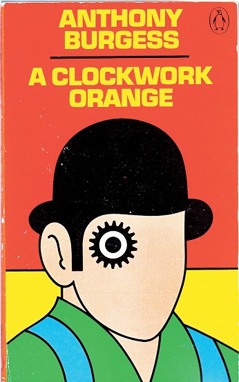 The cover of “A Clockwork Orange,” designed by David Pelham.