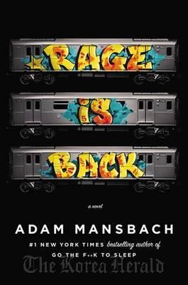 Adam Mansbach’s new book “Rage is Back.” (MCT)