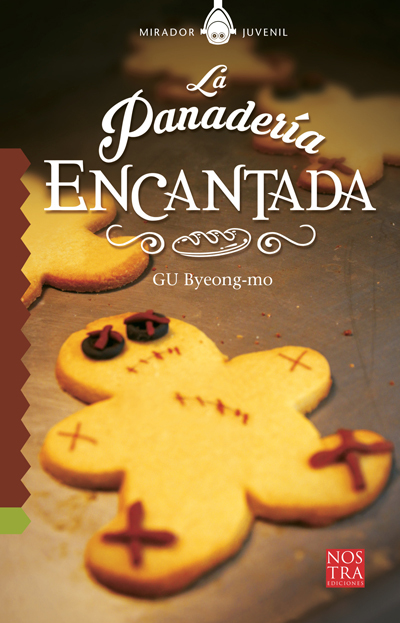 The cover of “La Panaderia Encantada” or “Wizard Bakery”, written by Koo Byung-mo and translated by Irma Zyanya (Nostra Ediciones)