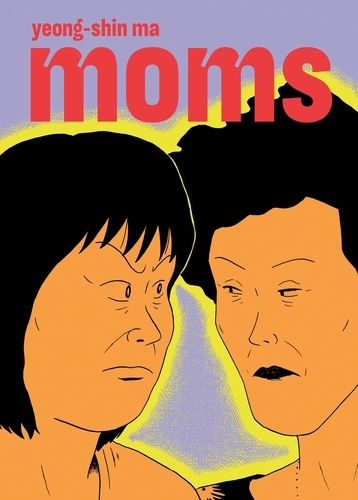 Cover of the English-language translation of Ma Yeong-shin‘s graphic novel ”Moms“ (LTI Korea)
