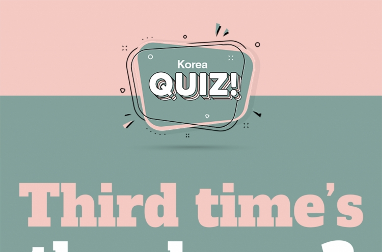 [Korea Quiz] Third time's the charm?