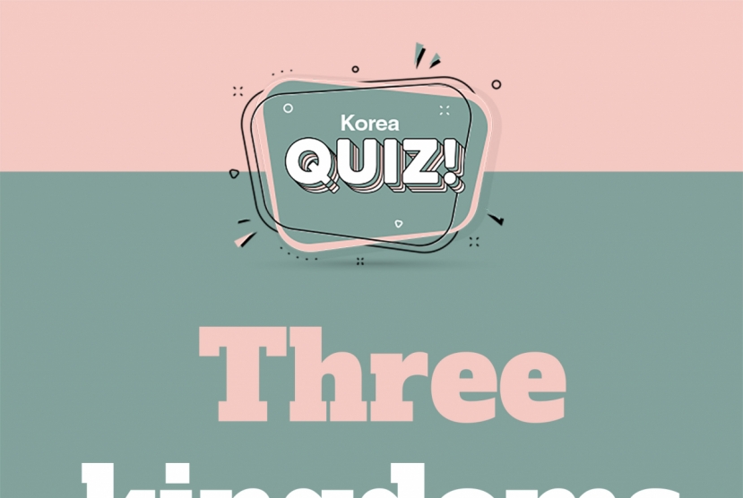 [Korea Quiz] Three Kingdoms