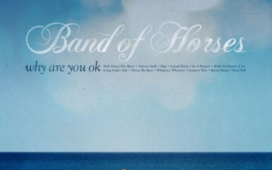 [Album Review] Band of Horses takes it easy on ‘Why Are You OK’