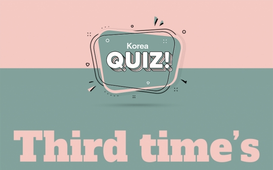 [Korea Quiz] Third time's the charm?