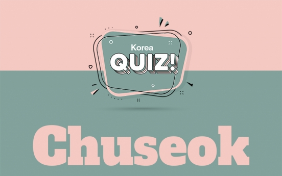 [Korea Quiz] Chuseok traditions