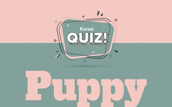[Korea Quiz] Puppy words