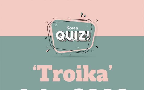 [Korea Quiz] 'Troika