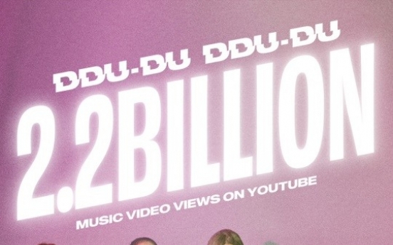 [Today’s K-pop] Blackpink hits record 2.2b views with ‘Ddu-du Ddu-du’ music video