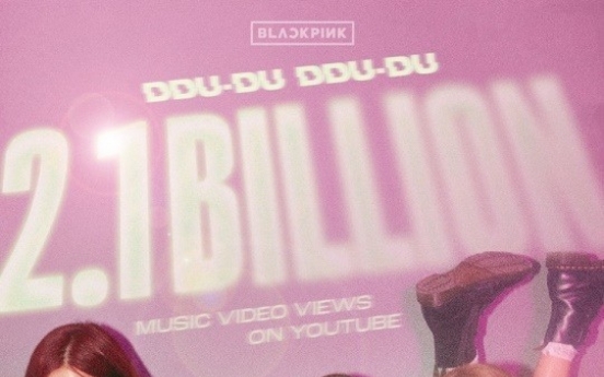 [Today’s K-pop] Blackpink hits record 2.1b views with ‘Ddu-du Ddu-du’ video
