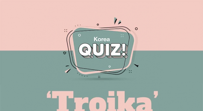 [Korea Quiz] 'Troika