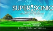 한국판 서머소닉 ‘슈퍼!소닉’, 8월14,15일 올림픽공원에서 개최