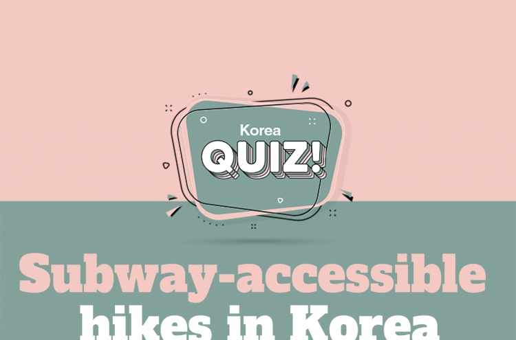 [Korea Quiz] Subway-accessible hikes in Korea