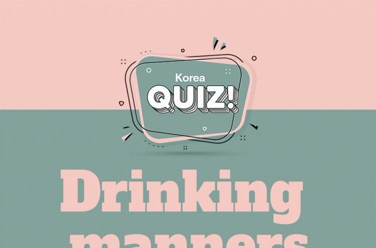 [Korea Quiz] Drinking manners maketh man