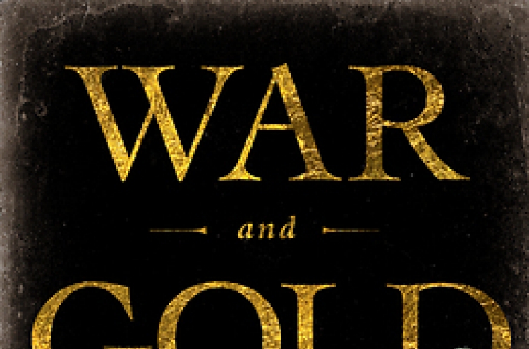 ‘War and Gold’ explains chaotic history of money