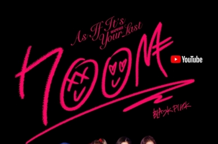 BLACKPINK's 'As If It's Your Last' tops 700m YouTube views