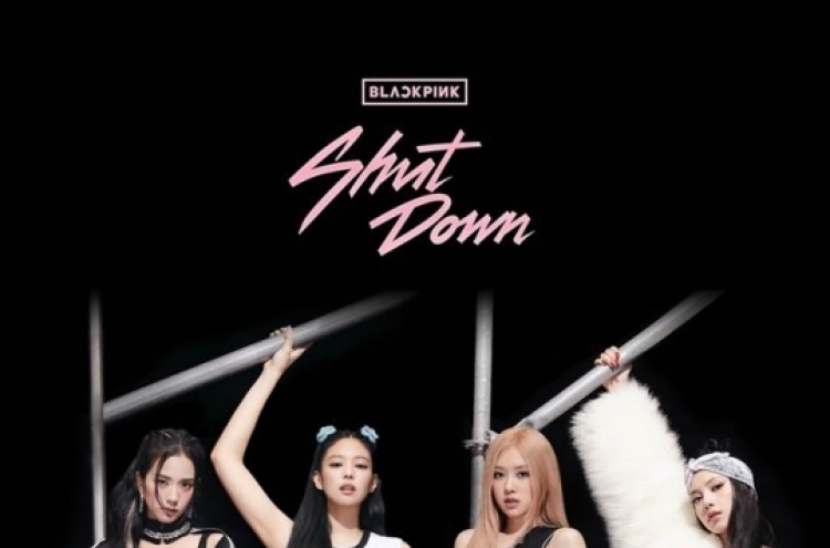 [Today’s K-pop] Blackpink’s ‘Shut Down’ music video tops 300m views