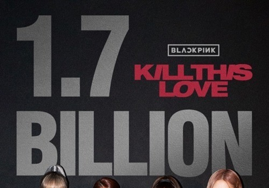  Blackpink’s ‘Kill This Love’ video tops 1.7b views