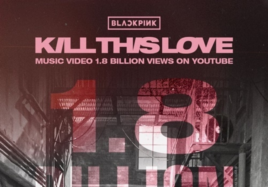  Blackpink hits 1.8b views for ‘Kill This Love’ music video
