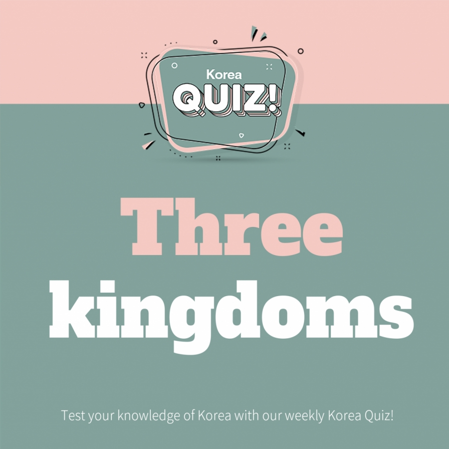 [Korea Quiz] Three Kingdoms