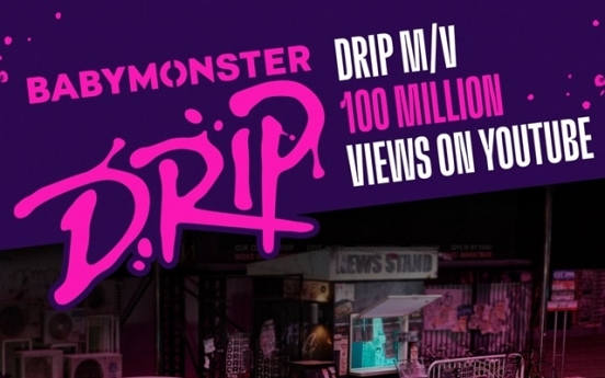 [Today’s K-pop] Babymonster logs 100m views with ‘Drip’ music video