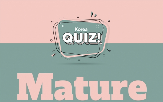 [Korea Quiz] Mature tastes