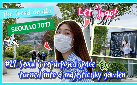 [Video] Seoul’s repurposed space turned into a majestic sky garden