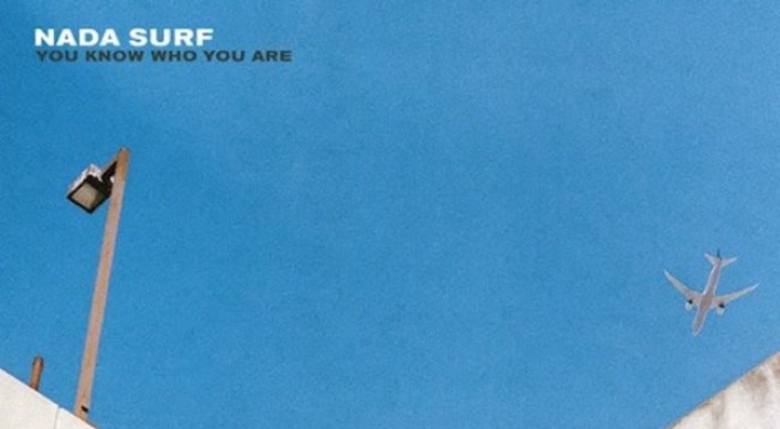 [Album review] Nada Surf’s ‘You Know Who You Are’ refines power pop