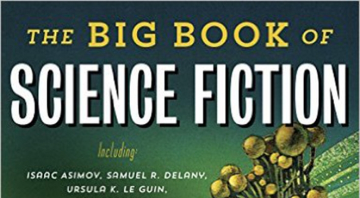 'The Big Book of Science Fiction' a portal to endless reading pleasure