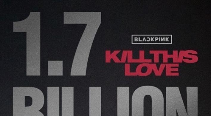 [Today’s K-pop] Blackpink’s ‘Kill This Love’ video tops 1.7b views