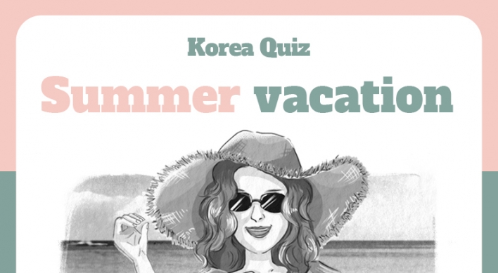 [Korea Quiz] (8) How long does a typical Korean summer vacation last?